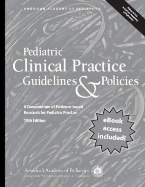 Pediatric Clinical Practice Guidelines & Policies (19th ed.)