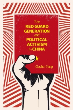 The Red Guard Generation and Political Activism in China