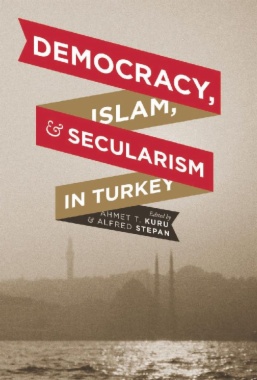 Democracy, Islam, and Secularism in Turkey