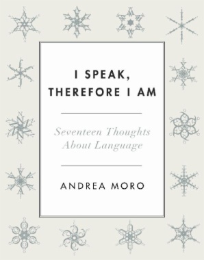 I Speak, Therefore I Am