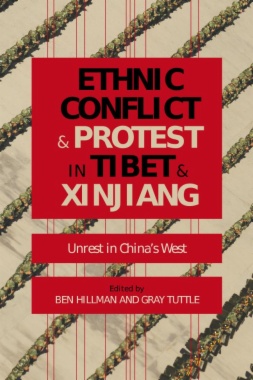 Ethnic Conflict and Protest in Tibet and Xinjiang