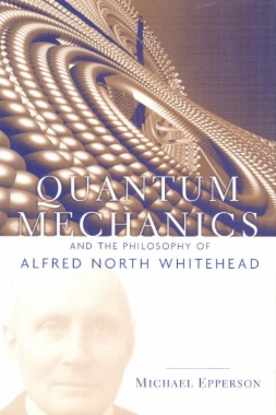 Quantum Mechanics and the Philosophy of Alfred North Whitehead