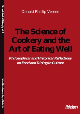 The Science of Cookery and the Art of Eating Well