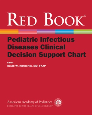 Red Book Pediatric Infectious Diseases Clinical Decision Support Chart